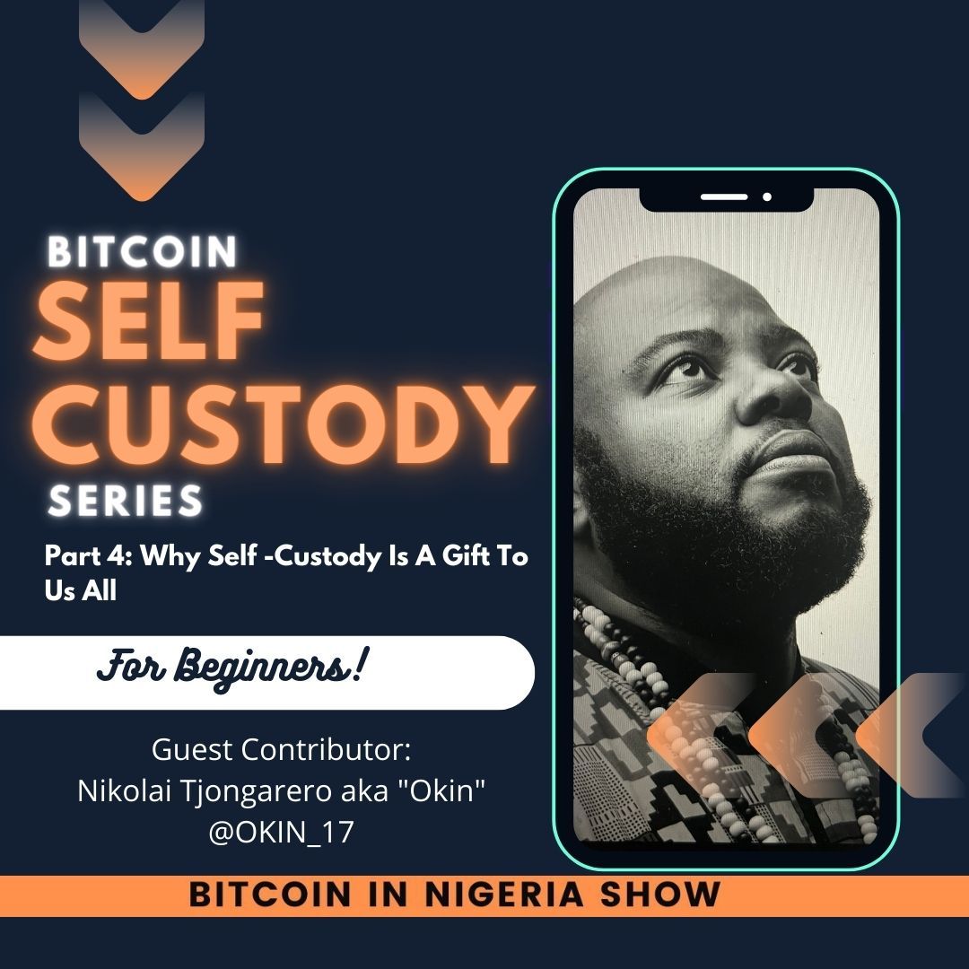 Bitcoin Self-Custody Series - Part 4: Why Self-Custody Is A Gift to Us All